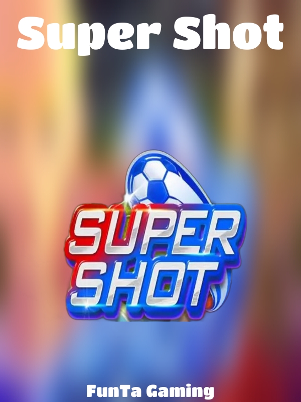 Super Shot slot FunTa Gaming