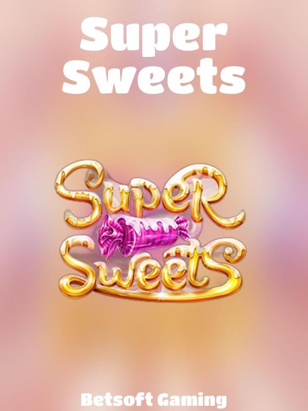 Super Sweets slot Betsoft Gaming