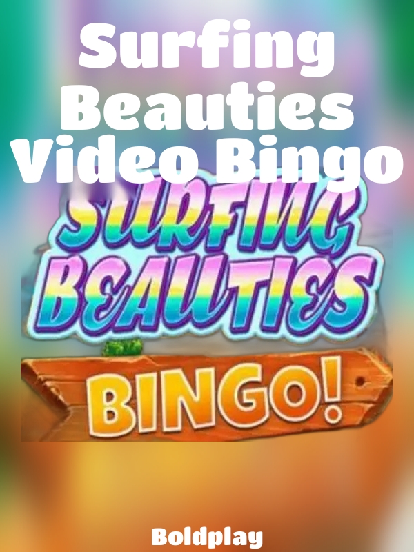 Surfing Beauties Video Bingo slot Boldplay