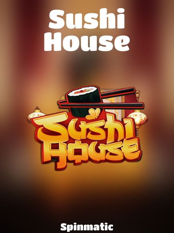 Sushi House slot Spinmatic