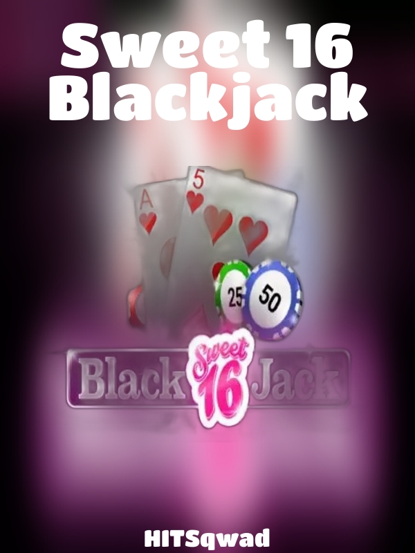 Sweet 16 Blackjack slot HITSqwad