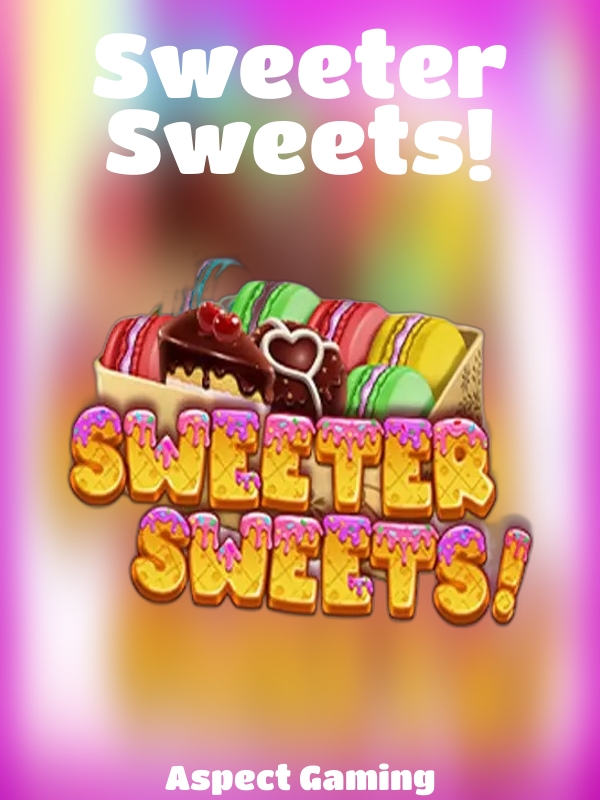 Sweeter Sweets! slot Aspect Gaming