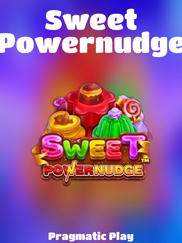 Sweet Powernudge slot Pragmatic Play