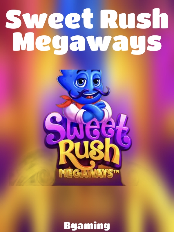 Sweet Rush Megaways slot Bgaming