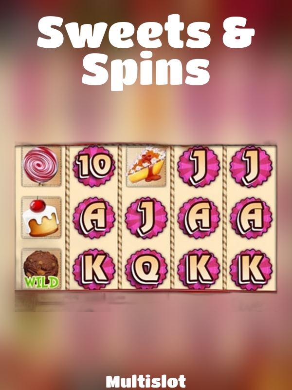 Sweets & Spins slot Multislot