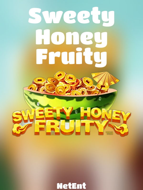 Sweety Honey Fruity slot NetEnt