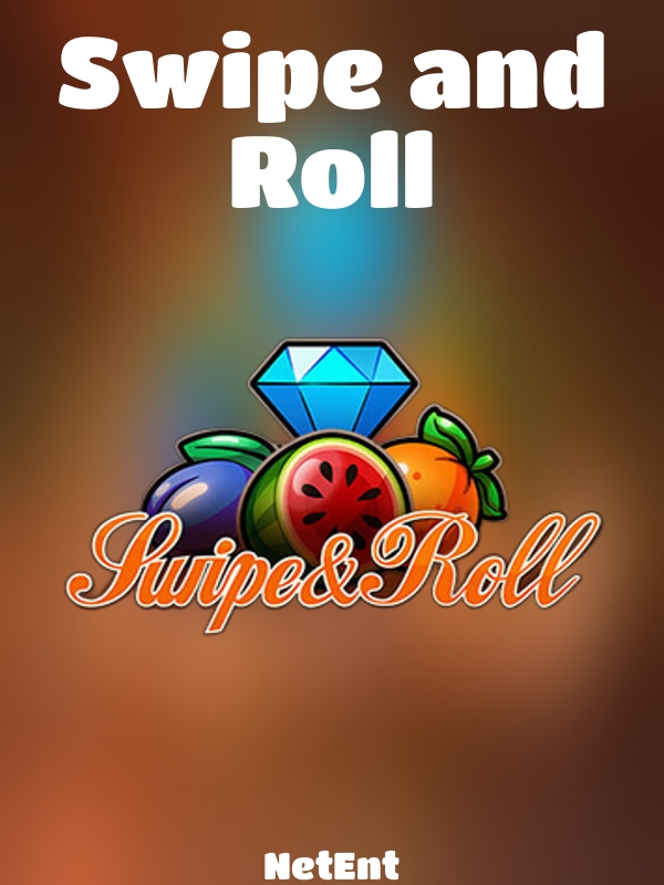 Swipe and Roll slot NetEnt