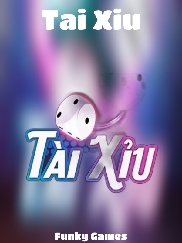 Tai Xiu slot Funky Games