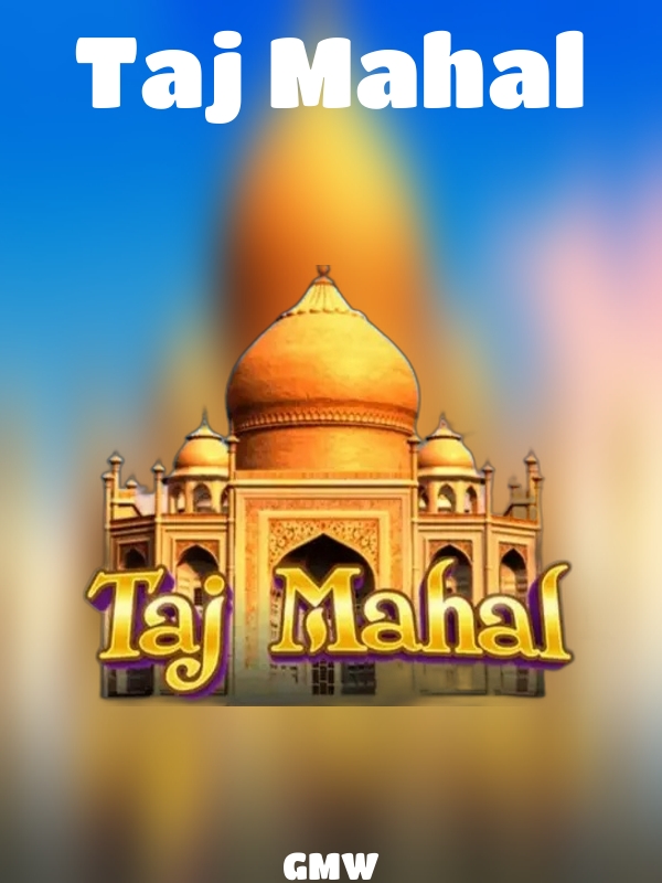 Taj Mahal slot GMW