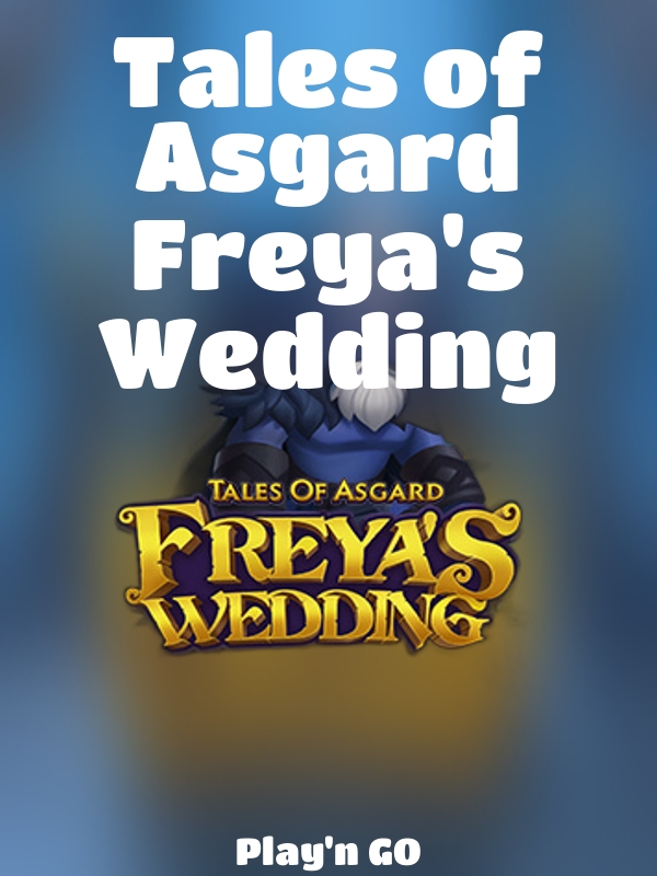 Tales of Asgard Freya's Wedding slot Play'n GO