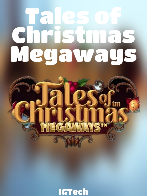 Tales of Christmas Megaways slot IGTech