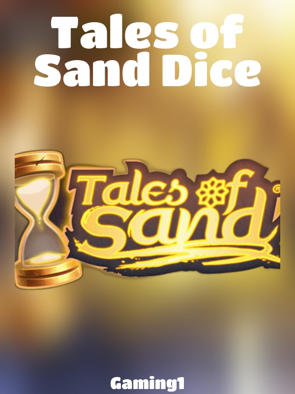 Tales of Sand Dice slot Gaming1