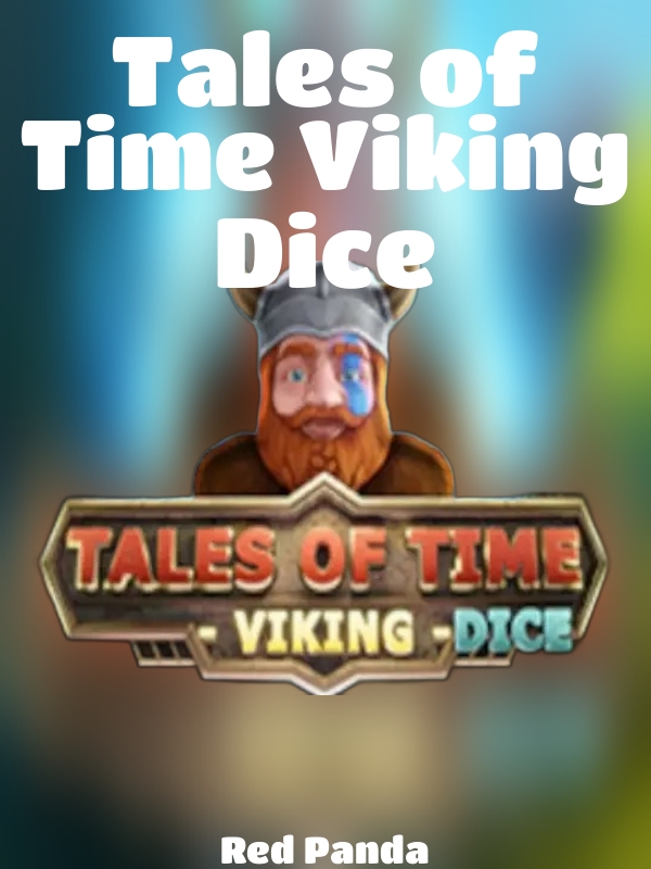 Tales of Time Viking Dice slot Red Panda