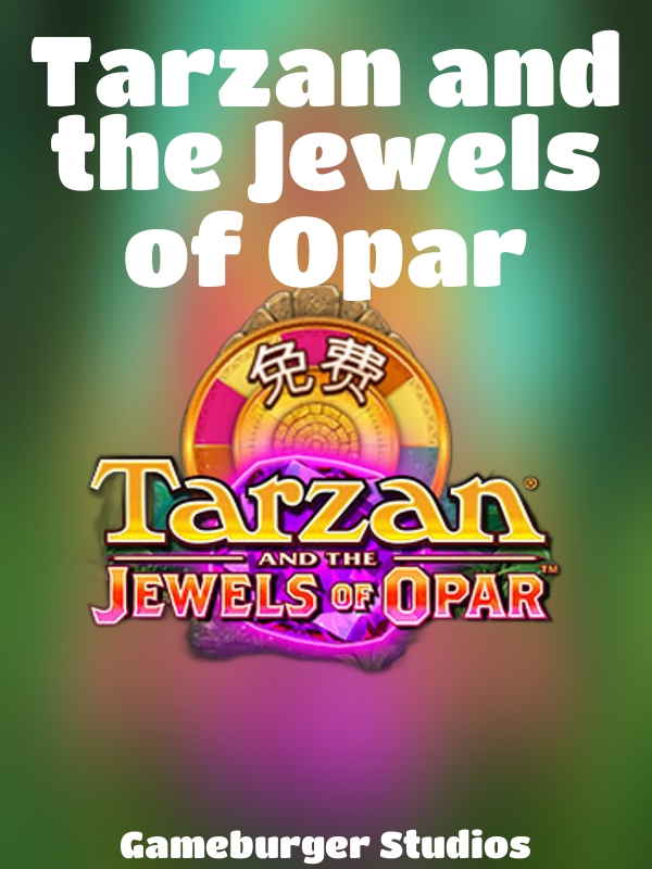 Tarzan and the Jewels of Opar slot Gameburger Studios