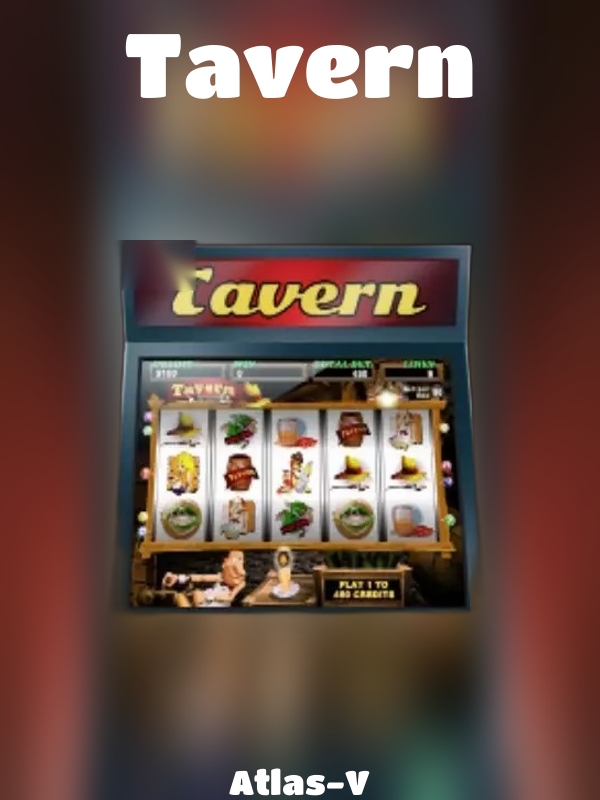 Tavern slot Atlas-V