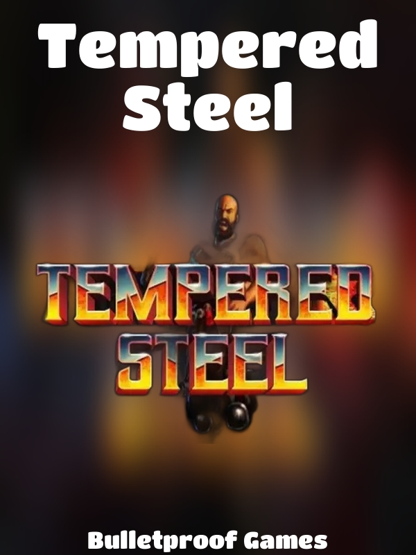 Tempered Steel slot Bulletproof Games