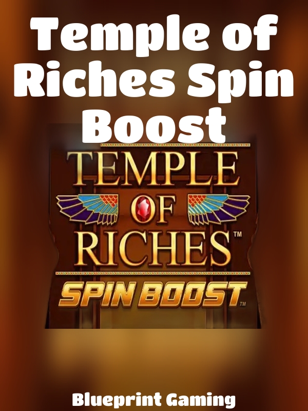 Temple of Riches Spin Boost slot Blueprint Gaming