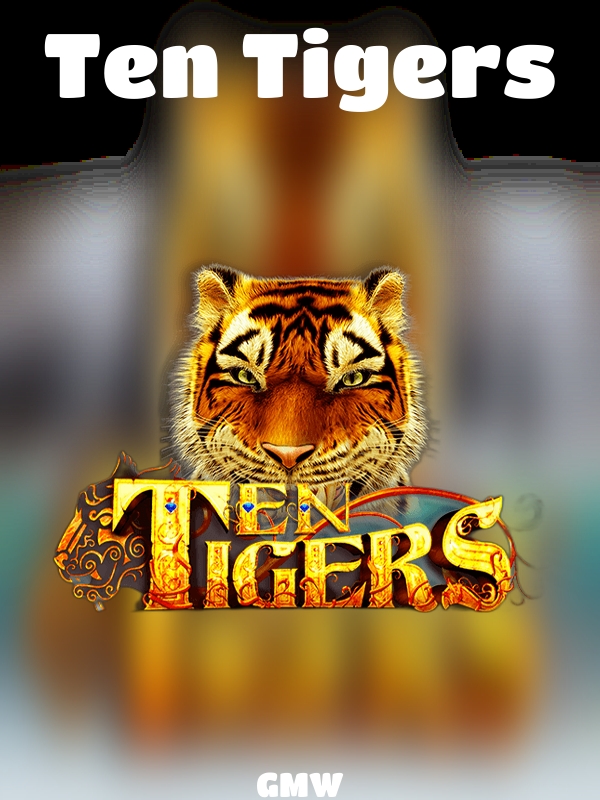 Ten Tigers slot GMW