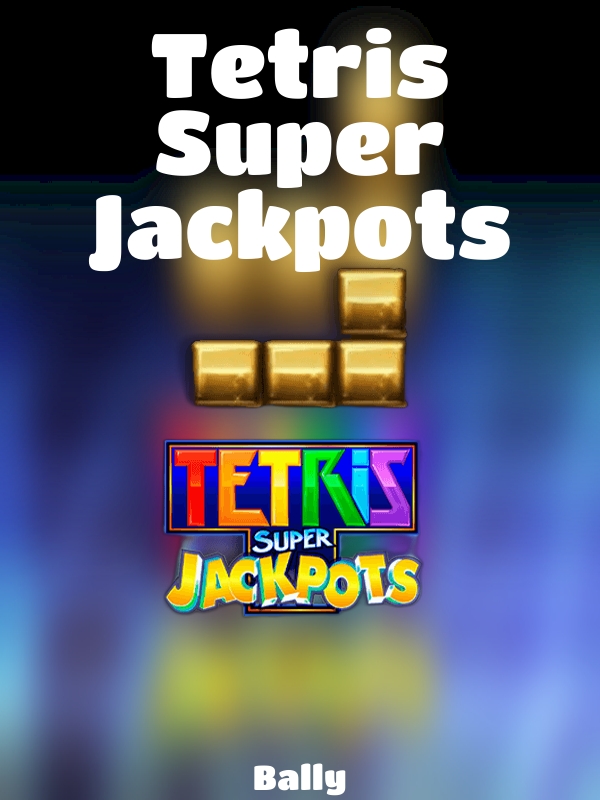 Tetris Super Jackpots slot Bally