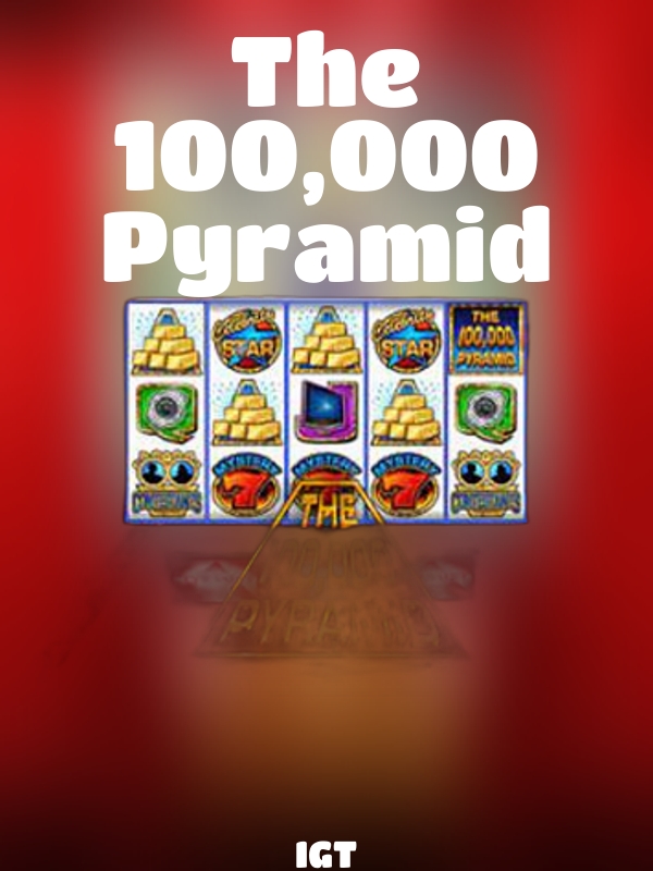 The 100,000 Pyramid slot IGT