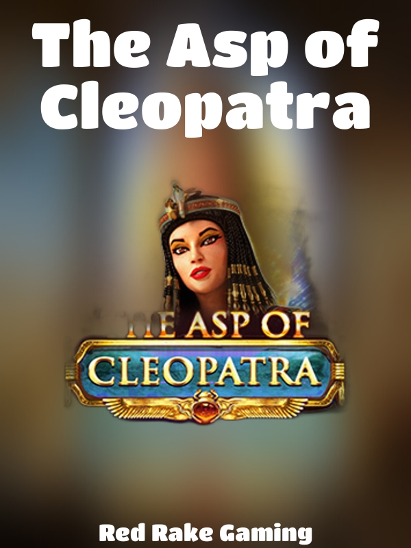 The Asp of Cleopatra slot Red Rake Gaming