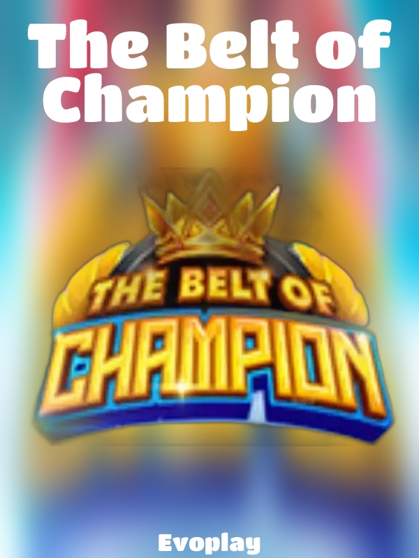 The Belt of Champion slot Evoplay