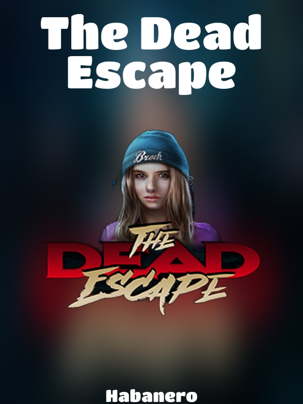 The Dead Escape slot Habanero