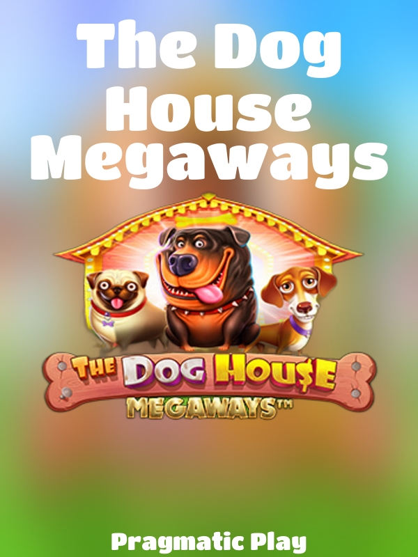 The Dog House Megaways slot Pragmatic Play