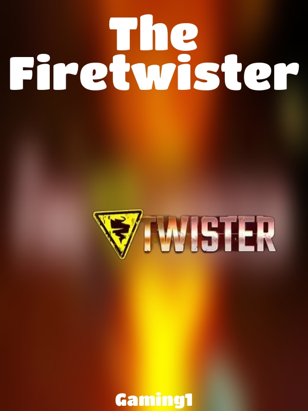 The Firetwister slot Gaming1