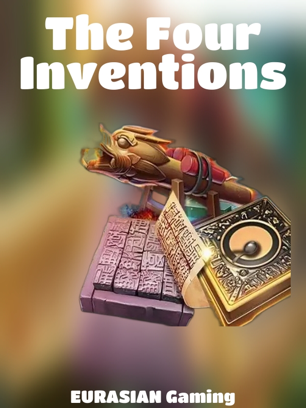 The Four Inventions slot EURASIAN Gaming