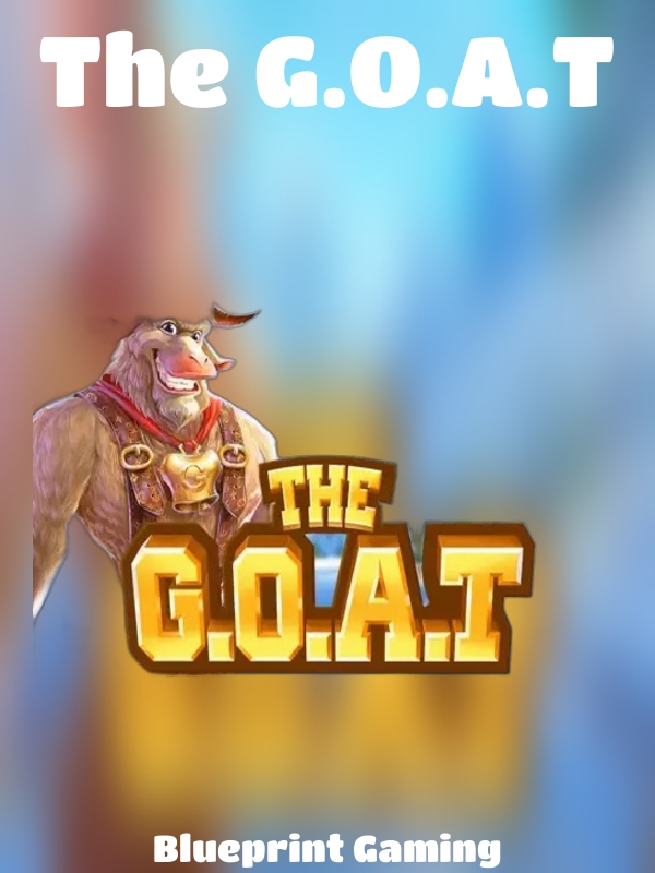 The G.O.A.T slot Blueprint Gaming