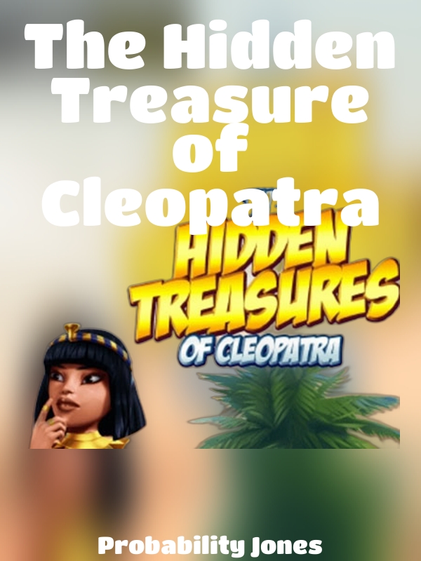 The Hidden Treasure of Cleopatra slot Probability Jones