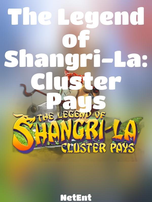 The Legend of Shangri-La: Cluster Pays slot NetEnt