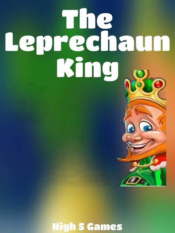 The Leprechaun King slot High 5 Games