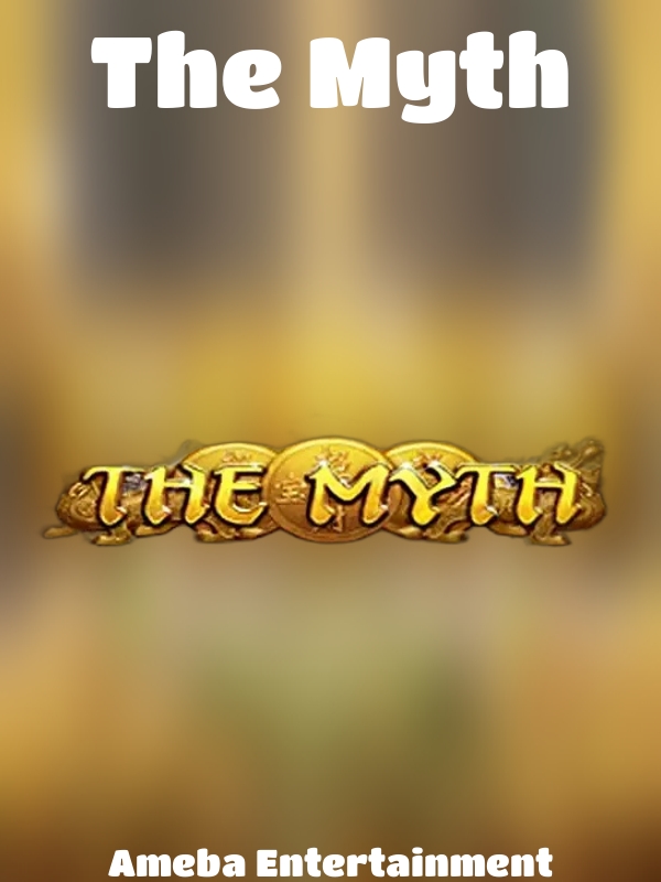 The Myth slot Ameba Entertainment