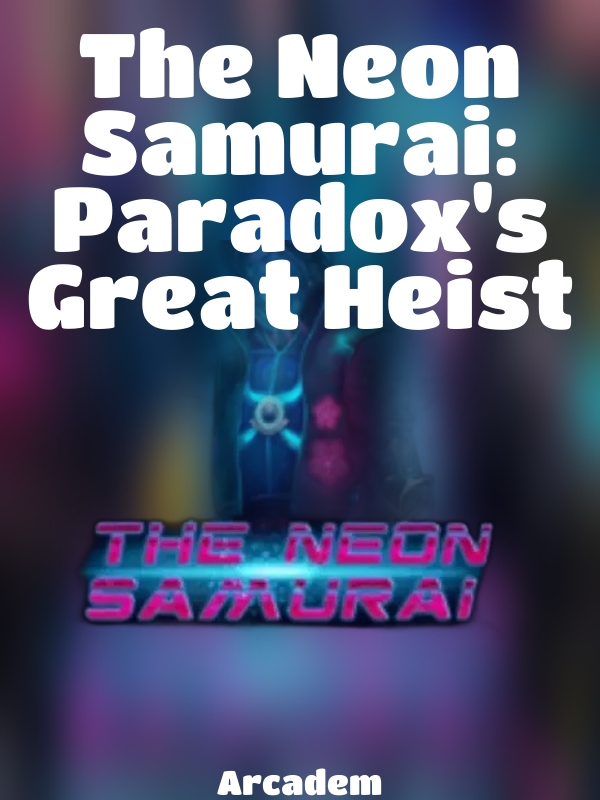 The Neon Samurai: Paradox's Great Heist slot Arcadem