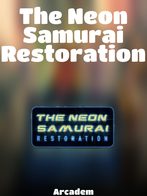 The Neon Samurai Restoration slot Arcadem