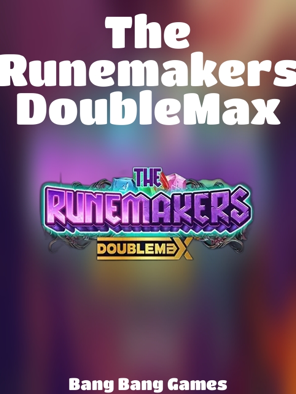 The Runemakers DoubleMax slot Bang Bang Games