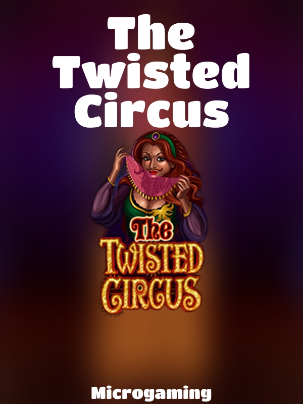 The Twisted Circus slot Microgaming