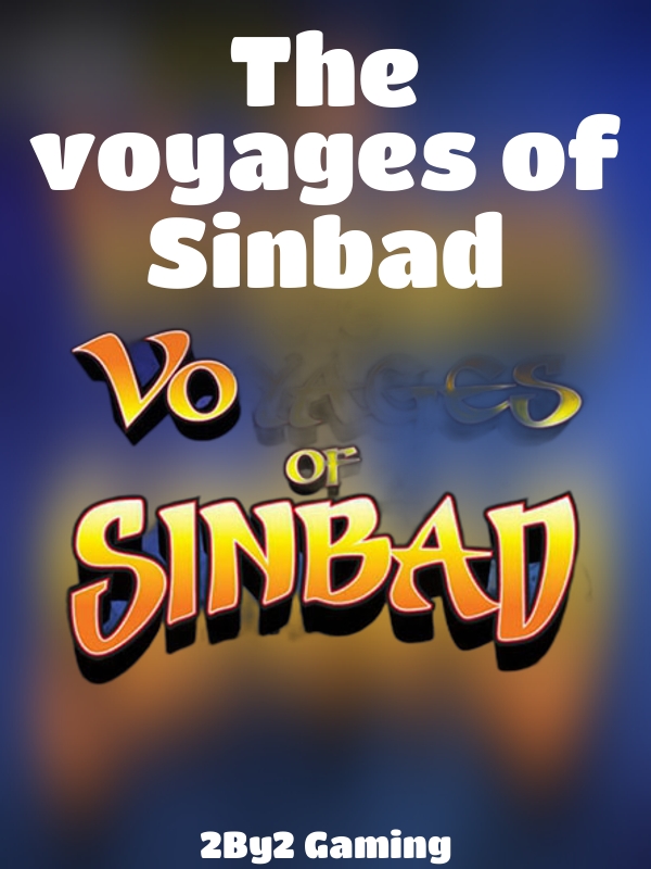 The voyages of Sinbad slot 2By2 Gaming