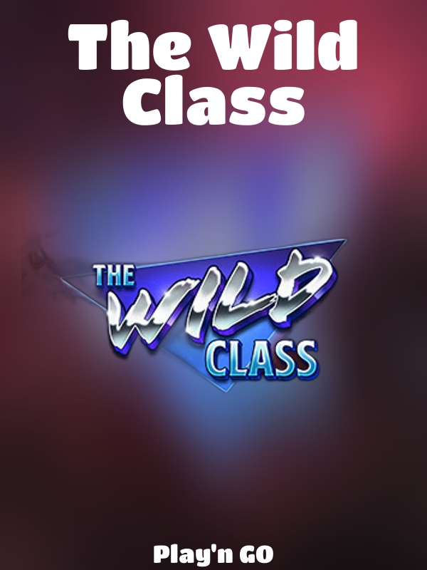 The Wild Class slot Play'n GO