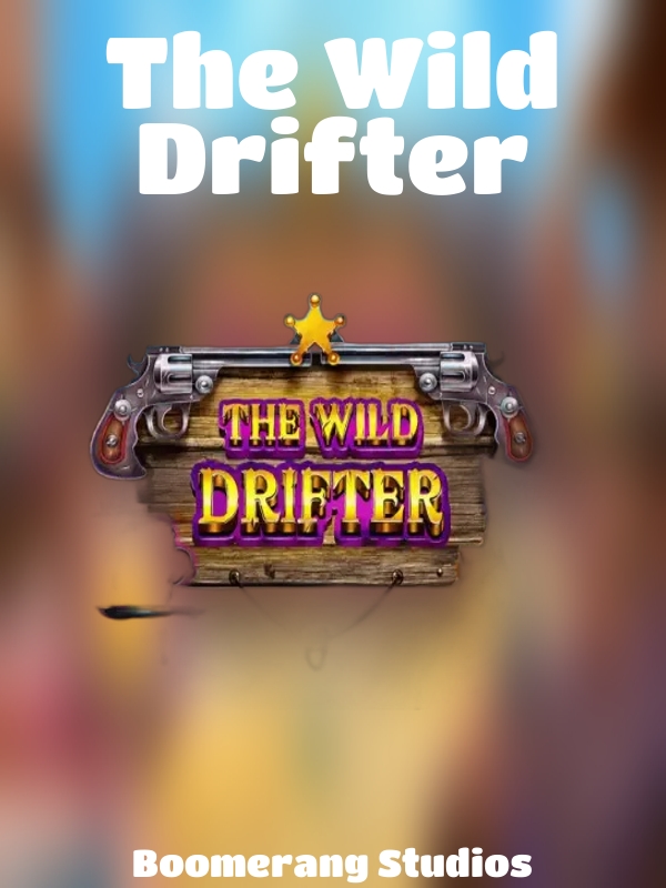 The Wild Drifter slot Boomerang Studios