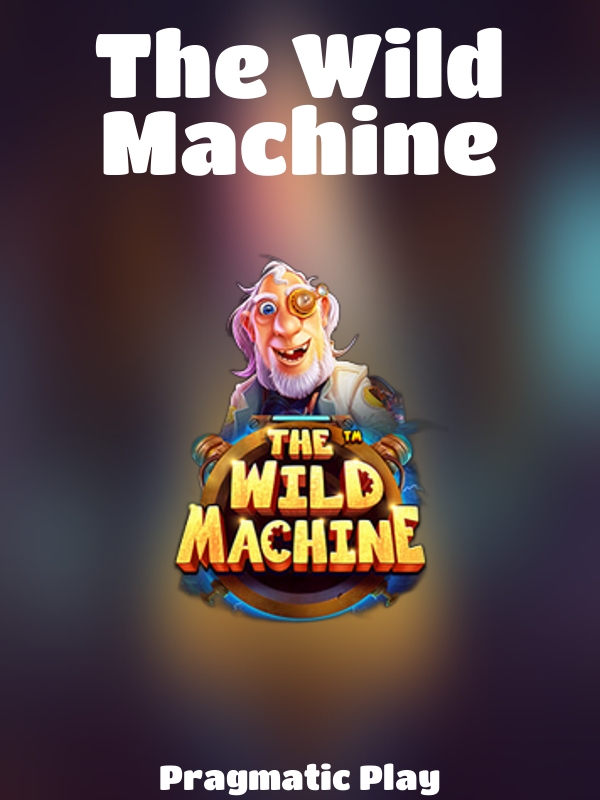 The Wild Machine slot Pragmatic Play