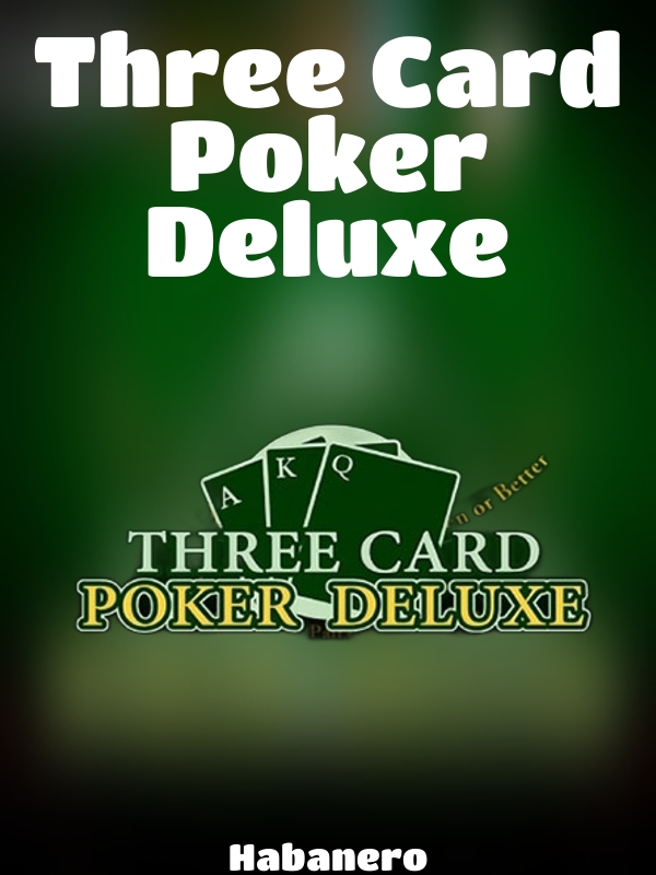 Three Card Poker Deluxe slot Habanero