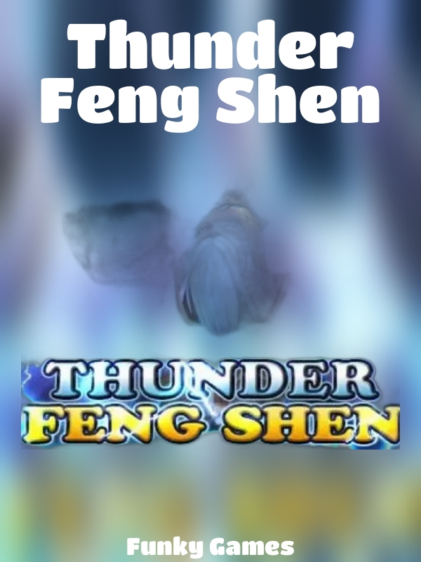 Thunder Feng Shen slot Funky Games