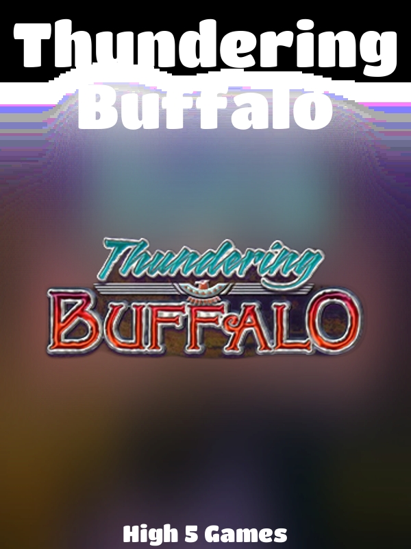 Thundering Buffalo slot High 5 Games