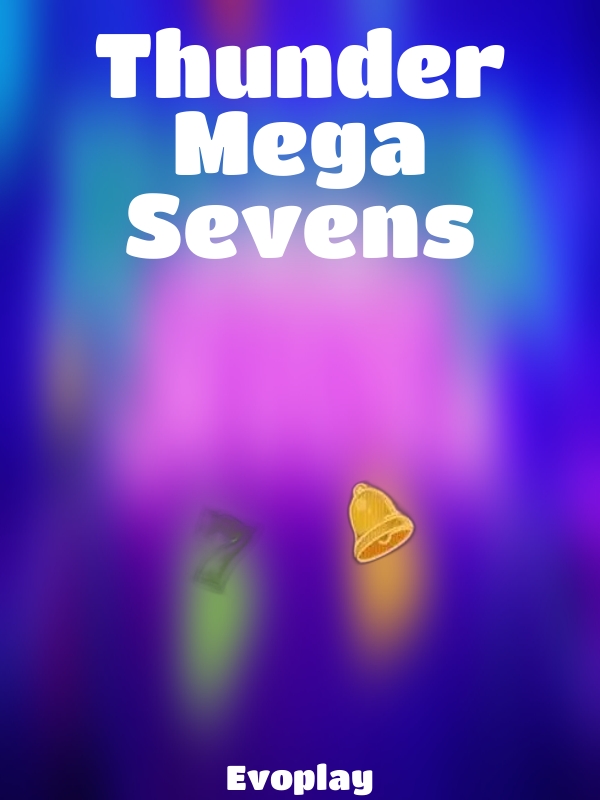 Thunder Mega Sevens slot Evoplay