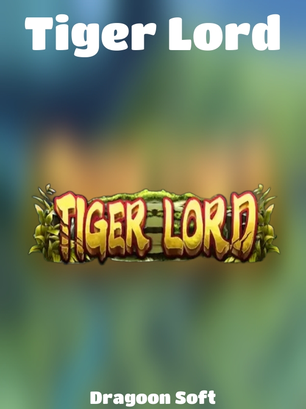 Tiger Lord slot Dragoon Soft