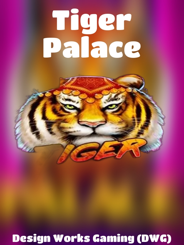 Tiger Palace slot Design Works Gaming (DWG)