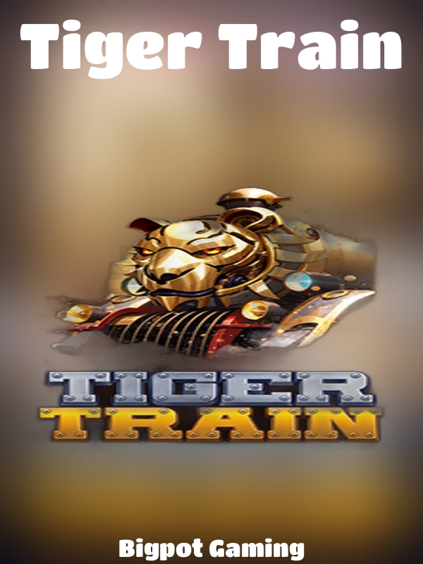 Tiger Train slot Bigpot Gaming